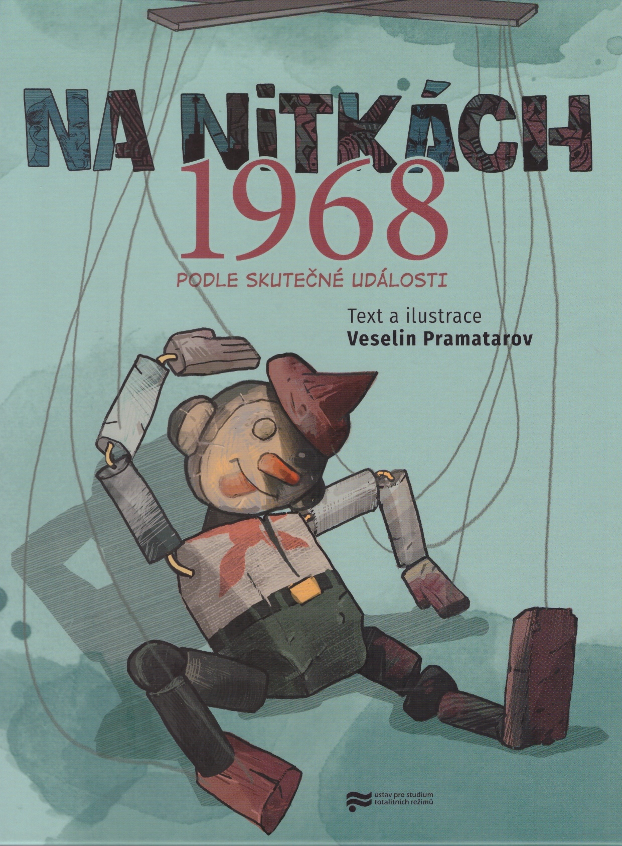 Komiks – Na nitkách: 1968: Odpor jednotlivca v čase spoločenských otrasov