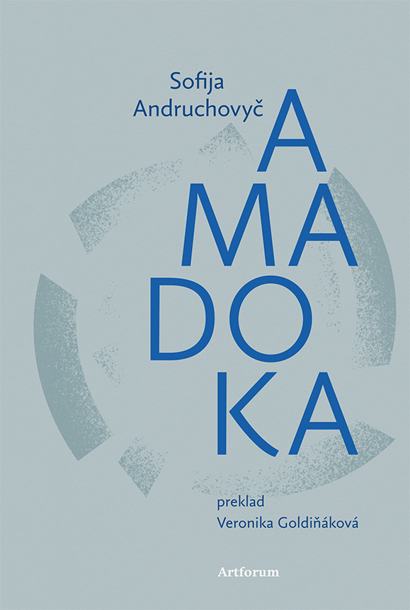 Sofija Andruchovyč: Amadoka